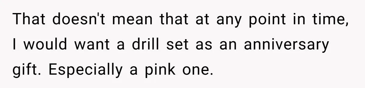 Husband Gifts Pregnant Wife Drill Set For Anniversary, Faces Cheating Bombshell