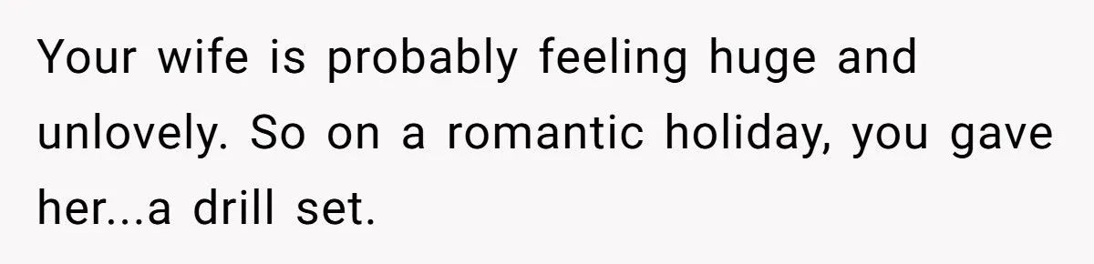 Husband Gifts Pregnant Wife Drill Set For Anniversary, Faces Cheating Bombshell