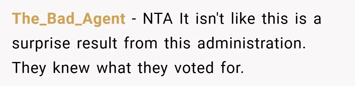The_Bad_Agent − NTA It isn't like this is a surprise result from this administration. They knew what they voted for.
