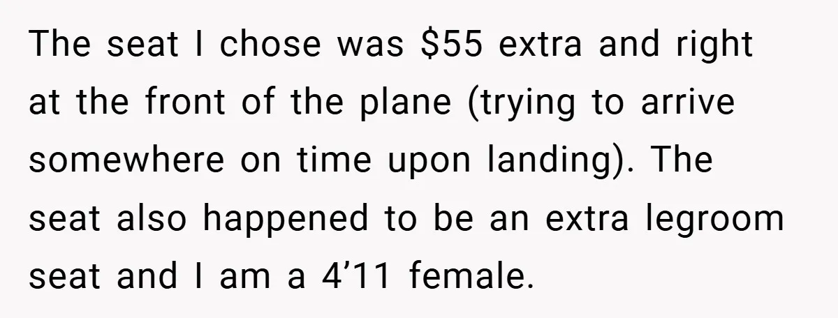 The seat I chose was $55 extra and right at the front of the plane (trying to arrive somewhere on time upon landing). The seat also happened to be an...