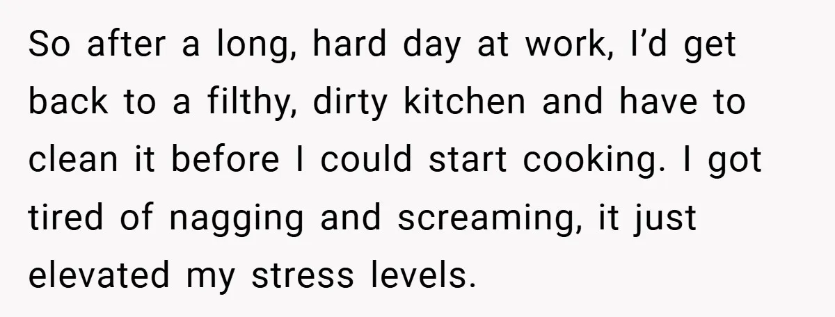 This Mom Refused to Cook in a Messy Kitchen - Her Family Quickly Learned Their Lesson So after a long, hard day at work, I’d get back to a filthy, dirty kitchen and have to clean it before I could start cooking. I got tired of...