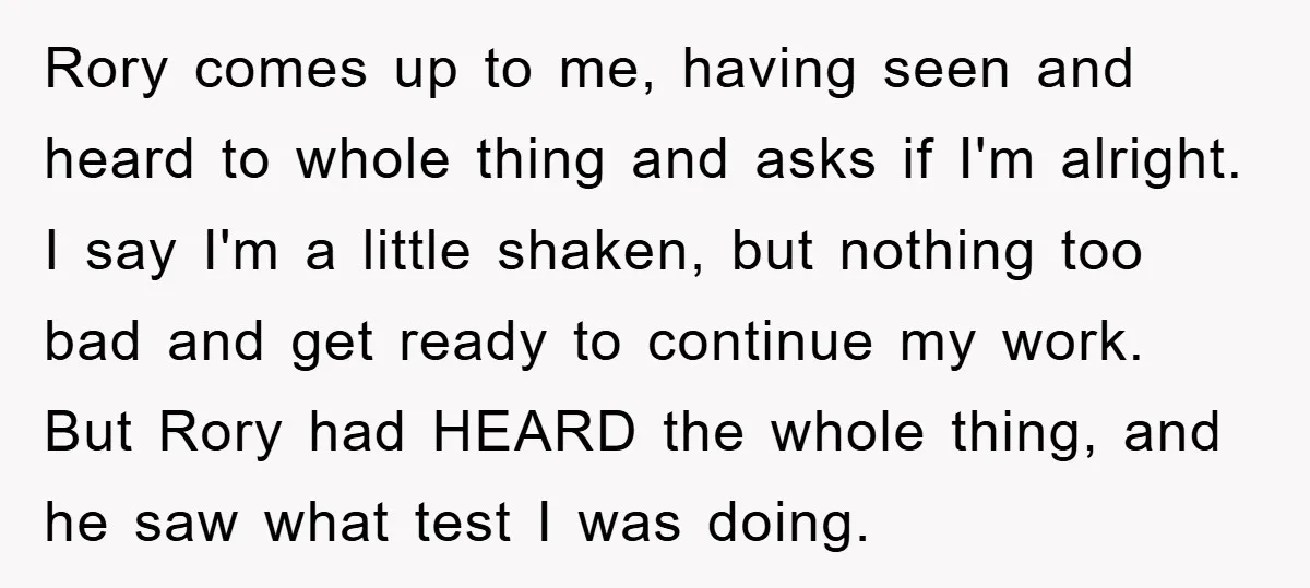 Rory comes up to me, having seen and heard to whole thing and asks if I'm alright. I say I'm a little shaken, but nothing too bad and get ready...