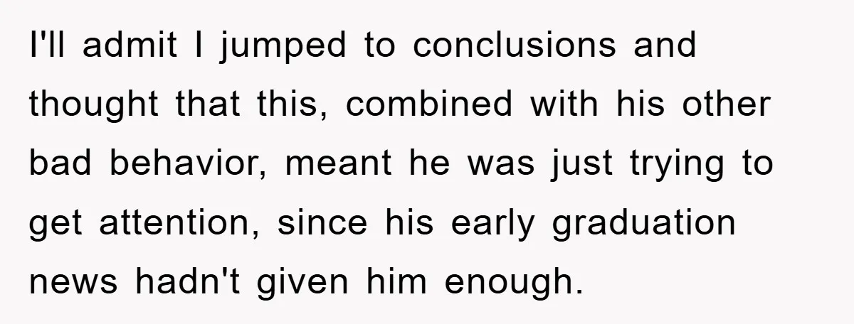 Mom Doubts Son’s Illness, Risks Rift Over Sister’s Health Needs I'll admit I jumped to conclusions and thought that this, combined with his other bad behavior, meant he was just trying to get attention, since his early graduation news hadn't...