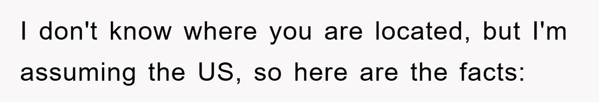 Mom Doubts Son’s Illness, Risks Rift Over Sister’s Health Needs I don't know where you are located, but I'm assuming the US, so here are the facts: