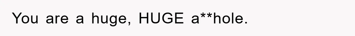 Mom Doubts Son’s Illness, Risks Rift Over Sister’s Health Needs You are a huge, HUGE a**hole.