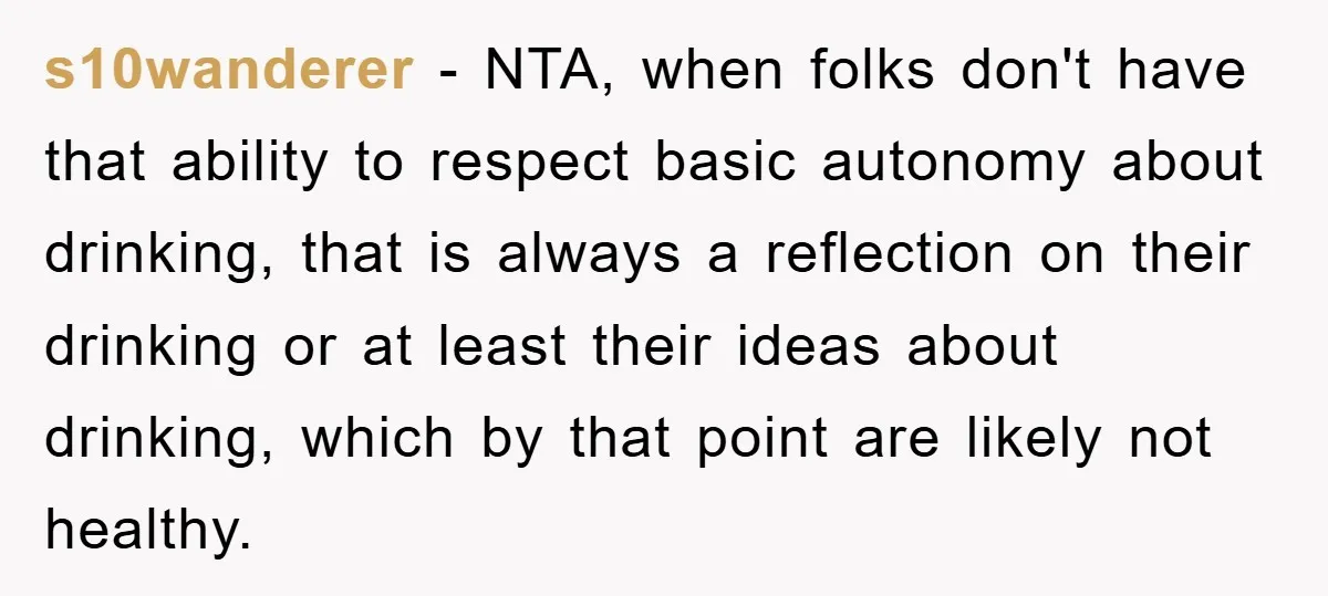 Man Refuses Shot in Girlfriend’s Family Tradition, Faces Backlash s10wanderer − NTA, when folks don't have that ability to respect basic autonomy about drinking, that is always a reflection on their drinking or at least their ideas about drinking,...