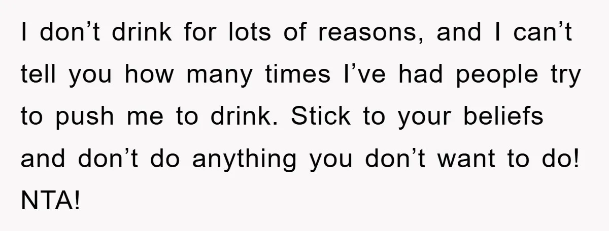 Man Refuses Shot in Girlfriend’s Family Tradition, Faces Backlash I don’t drink for lots of reasons, and I can’t tell you how many times I’ve had people try to push me to drink. Stick to your beliefs and don’t...