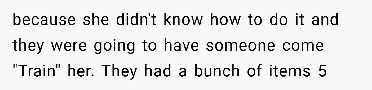 She Was Forced to Delete Her Own Account at Work—Weeks Later, Her Boss’s Wife Paid a $6,000 Price because she didn't know how to do it and they were going to have someone come "Train" her. They had a bunch of items 5