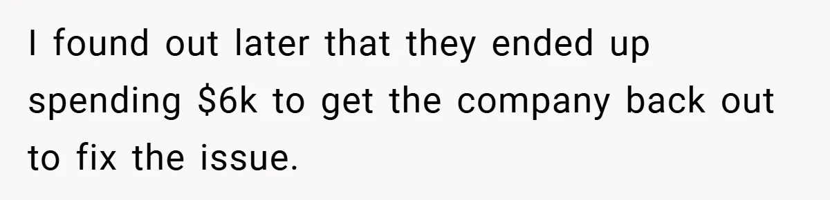 She Was Forced to Delete Her Own Account at Work—Weeks Later, Her Boss’s Wife Paid a $6,000 Price I found out later that they ended up spending $6k to get the company back out to fix the issue.