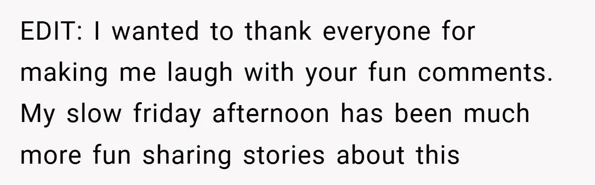 She Was Forced to Delete Her Own Account at Work—Weeks Later, Her Boss’s Wife Paid a $6,000 Price EDIT: I wanted to thank everyone for making me laugh with your fun comments. My slow friday afternoon has been much more fun sharing stories about this