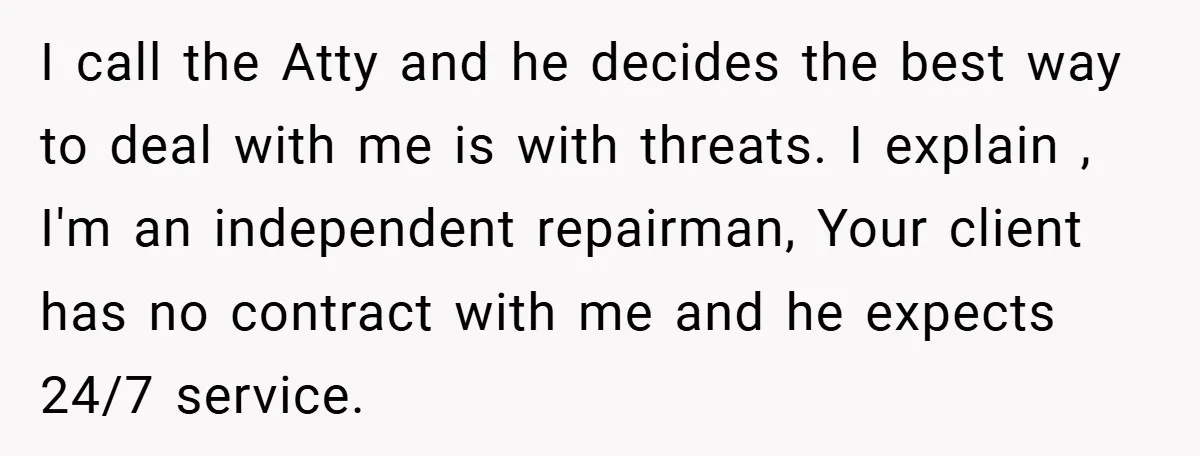 She Was Forced to Delete Her Own Account at Work—Weeks Later, Her Boss’s Wife Paid a $6,000 Price I call the Atty and he decides the best way to deal with me is with threats. I explain , I'm an independent repairman, Your client has no contract with...
