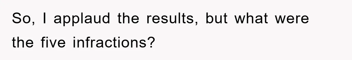 Dispensary Worker Gets Armored Driver Ticketed For Blocking Handicap Spots So, I applaud the results, but what were the five infractions?