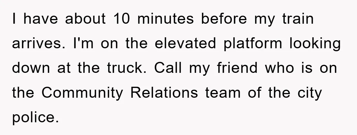 Dispensary Worker Gets Armored Driver Ticketed For Blocking Handicap Spots I have about 10 minutes before my train arrives. I'm on the elevated platform looking down at the truck. Call my friend who is on the Community Relations team of...