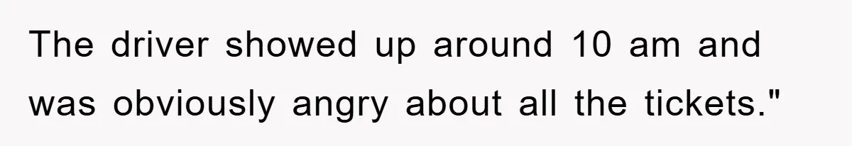 Dispensary Worker Gets Armored Driver Ticketed For Blocking Handicap Spots The driver showed up around 10 am and was obviously angry about all the tickets."
