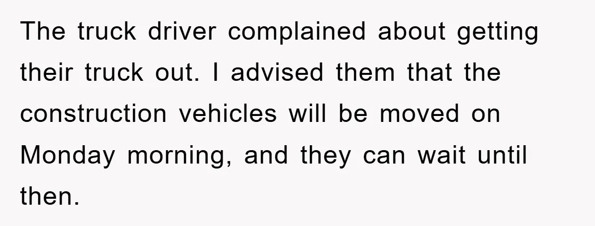 Dispensary Worker Gets Armored Driver Ticketed For Blocking Handicap Spots The truck driver complained about getting their truck out. I advised them that the construction vehicles will be moved on Monday morning, and they can wait until then.