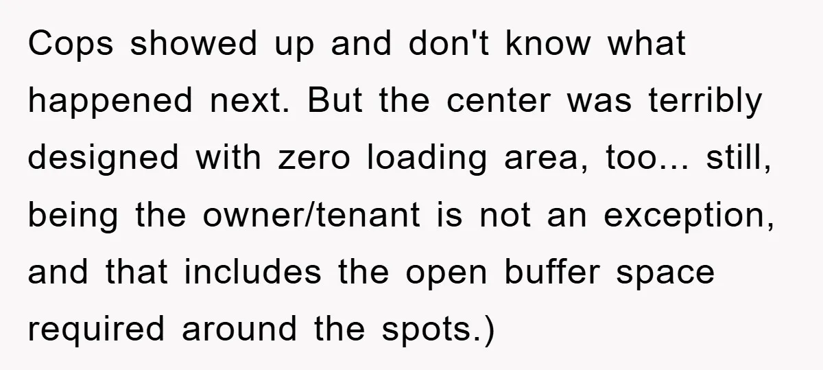 Dispensary Worker Gets Armored Driver Ticketed For Blocking Handicap Spots Cops showed up and don't know what happened next. But the center was terribly designed with zero loading area, too... still, being the owner/tenant is not an exception, and that...