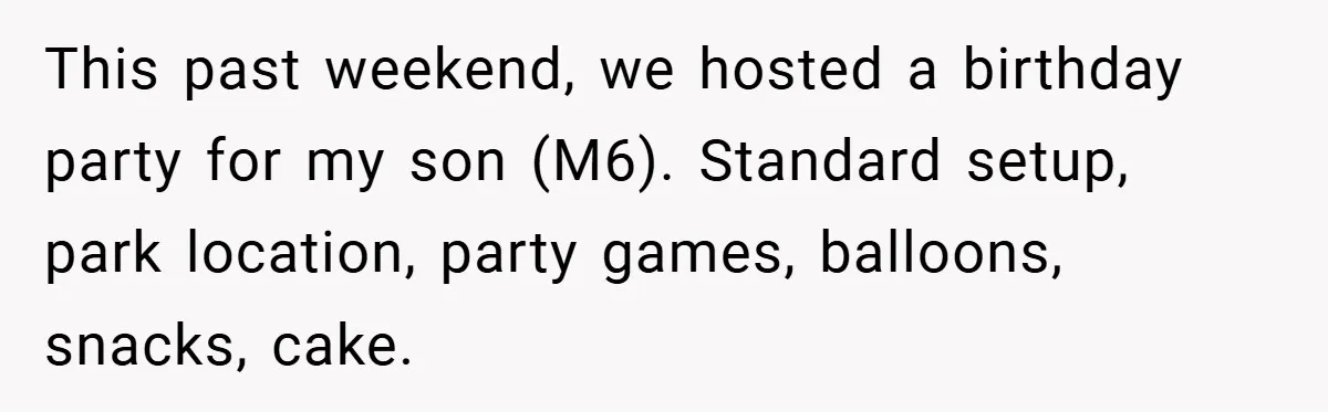This past weekend, we hosted a birthday party for my son (M6). Standard setup, park location, party games, balloons, snacks, cake.