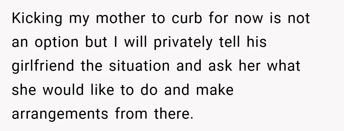 Dad Caught Between His Prejudiced Mom and His Son’s Girlfriend - Who Suffers? Kicking my mother to curb for now is not an option but I will privately tell his girlfriend the situation and ask her what she would like to do and...