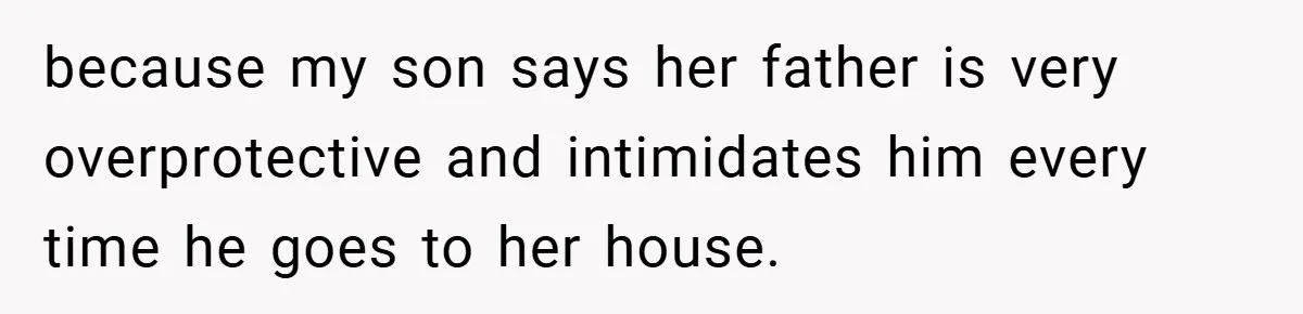 Dad Caught Between His Prejudiced Mom and His Son’s Girlfriend - Who Suffers? because my son says her father is very overprotective and intimidates him every time he goes to her house.