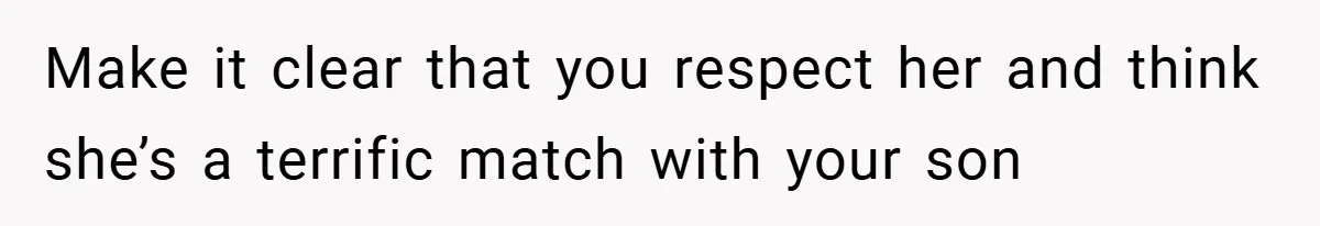 Dad Caught Between His Prejudiced Mom and His Son’s Girlfriend - Who Suffers? Make it clear that you respect her and think she’s a terrific match with your son