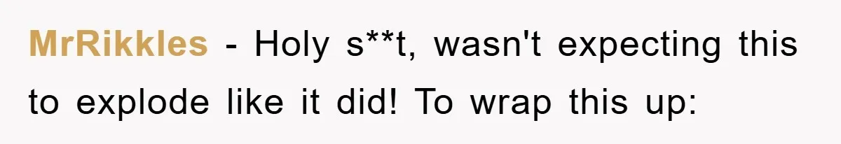 MrRikkles − Holy s**t, wasn't expecting this to explode like it did! To wrap this up: