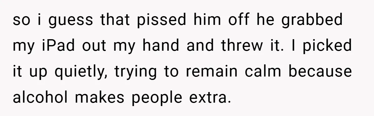 Husband Demands Divorce Over Facebook Chat - Wife Shocks Him by Filing Immediately so i guess that pissed him off he grabbed my iPad out my hand and threw it. I picked it up quietly, trying to remain calm because alcohol makes people...