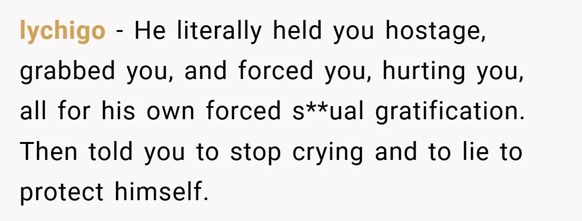 Bride-to-Be’s Trust Broken in Bathroom Confrontation — Online Community Begs Her Not to Marry Him lychigo − He literally held you hostage, grabbed you, and forced you, hurting you, all for his own forced s**ual gratification. Then told you to stop crying and to lie...
