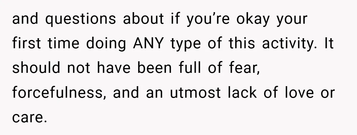 Bride-to-Be’s Trust Broken in Bathroom Confrontation — Online Community Begs Her Not to Marry Him and questions about if you’re okay your first time doing ANY type of this activity. It should not have been full of fear, forcefulness, and an utmost lack of love...