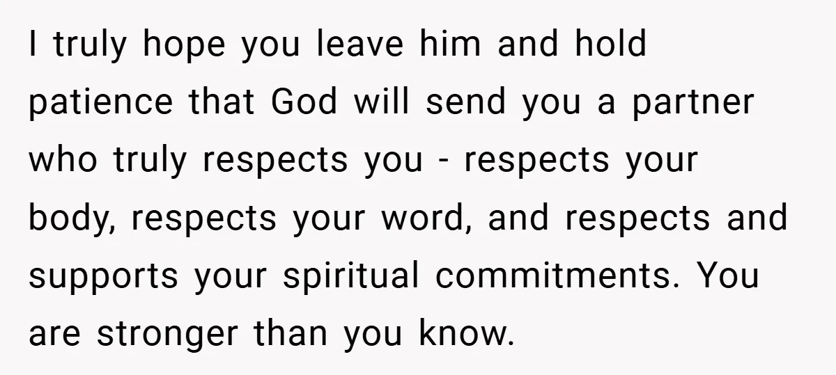 Bride-to-Be’s Trust Broken in Bathroom Confrontation — Online Community Begs Her Not to Marry Him I truly hope you leave him and hold patience that God will send you a partner who truly respects you - respects your body, respects your word, and respects and...