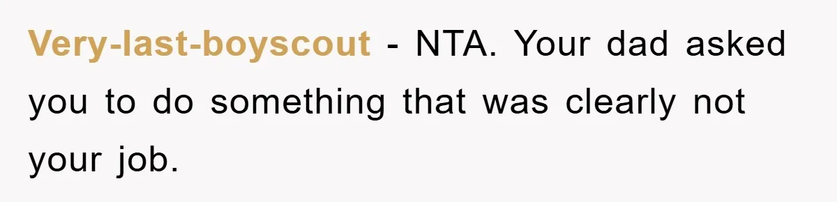 Dad Demands Teen Son Check On Pregnant Girlfriend, A Boundary Battle Erupts Very-last-boyscout − NTA. Your dad asked you to do something that was clearly not your job.