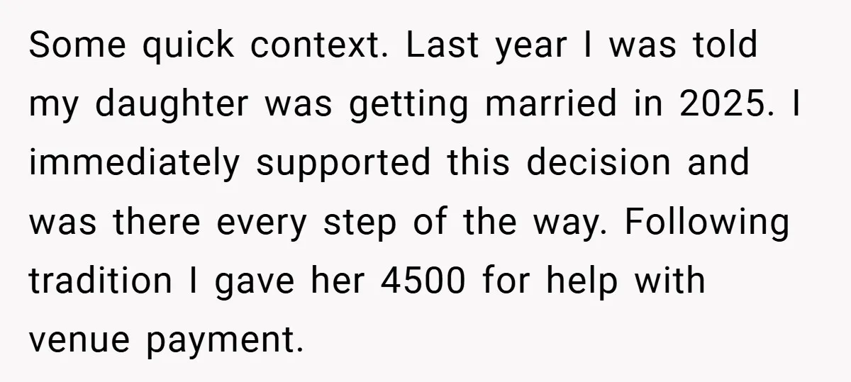 Some quick context. Last year I was told my daughter was getting married in 2025. I immediately supported this decision and was there every step of the way. Following tradition...
