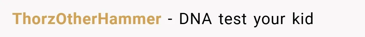 ThorzOtherHammer − DNA test your kid