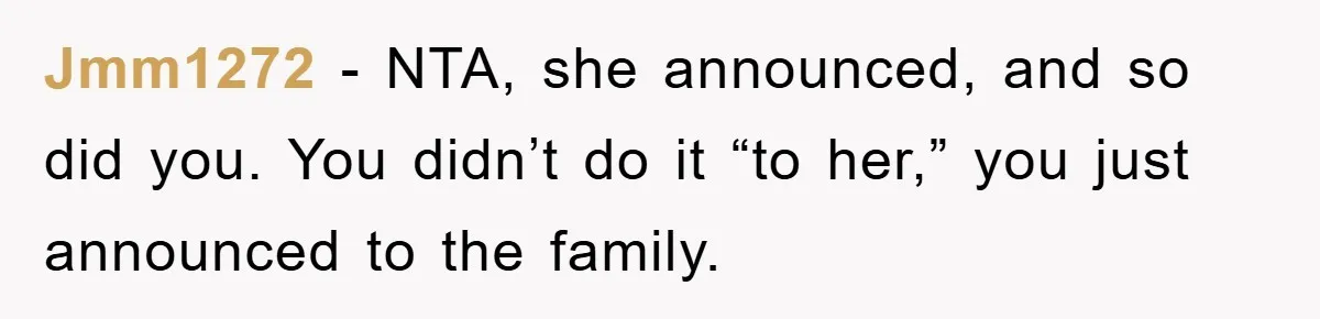Jmm1272 − NTA, she announced, and so did you. You didn’t do it “to her,” you just announced to the family.
