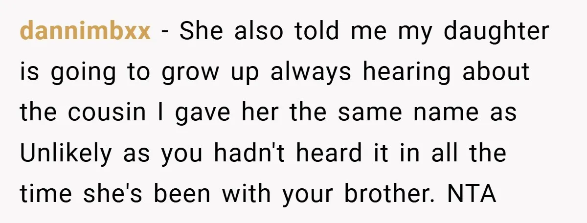 dannimbxx − She also told me my daughter is going to grow up always hearing about the cousin I gave her the same name as Unlikely as you hadn't heard...