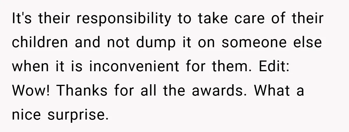 Medical Student Drops Sister’s Kids at Child-Free Wedding After Being Dumped on Last Minute It's their responsibility to take care of their children and not dump it on someone else when it is inconvenient for them. Edit: Wow! Thanks for all the awards. What...
