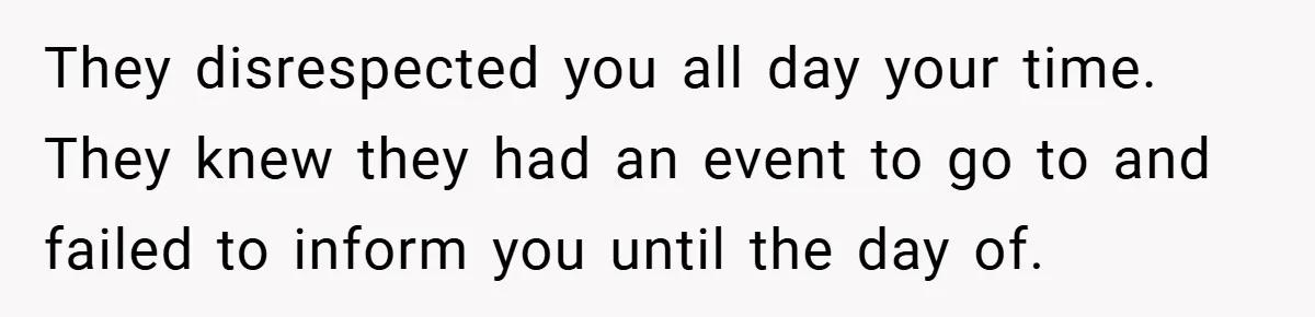 Medical Student Drops Sister’s Kids at Child-Free Wedding After Being Dumped on Last Minute They disrespected you all day your time. They knew they had an event to go to and failed to inform you until the day of.