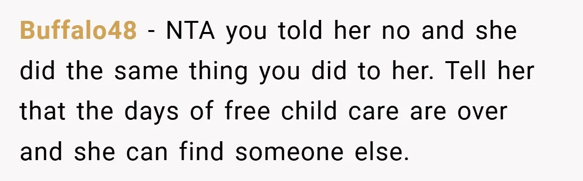 Medical Student Drops Sister’s Kids at Child-Free Wedding After Being Dumped on Last Minute Buffalo48 − NTA you told her no and she did the same thing you did to her. Tell her that the days of free child care are over and she...