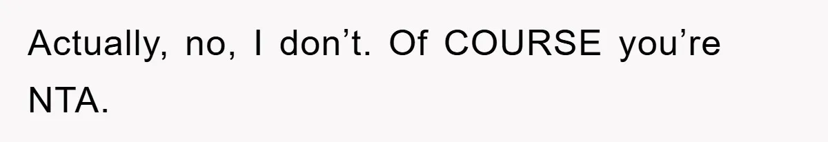 Widow Bars Husband’s Affair Partner From Funeral, Faces Backlash Actually, no, I don’t. Of COURSE you’re NTA.