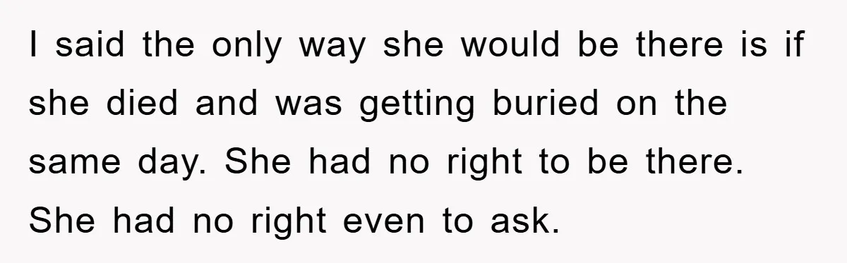 Widow Bars Husband’s Affair Partner From Funeral, Faces Backlash I said the only way she would be there is if she died and was getting buried on the same day. She had no right to be there. She had...