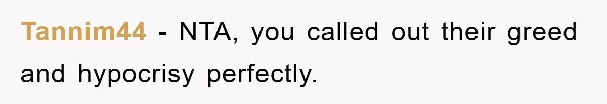 Tannim44 − NTA, you called out their greed and hypocrisy perfectly.