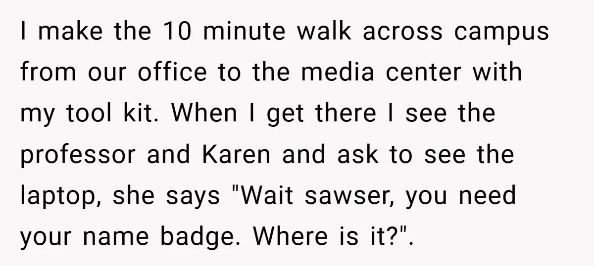 I make the 10 minute walk across campus from our office to the media center with my tool kit. When I get there I see the professor and Karen and...