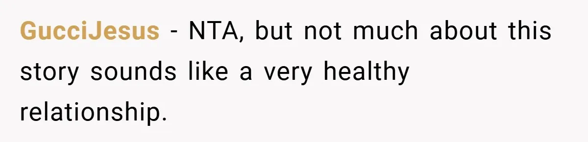 18-Year-Old Threatens to Break Up After Boyfriend Ignores Her ‘No Kids’ Boundary” GucciJesus − NTA, but not much about this story sounds like a very healthy relationship.