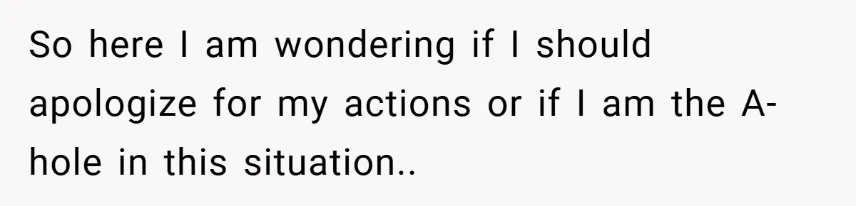 Young Mom Slammed for Leaving Babies Alone - Experts Say She Did the Right Thing So here I am wondering if I should apologize for my actions or if I am the A-hole in this situation..
