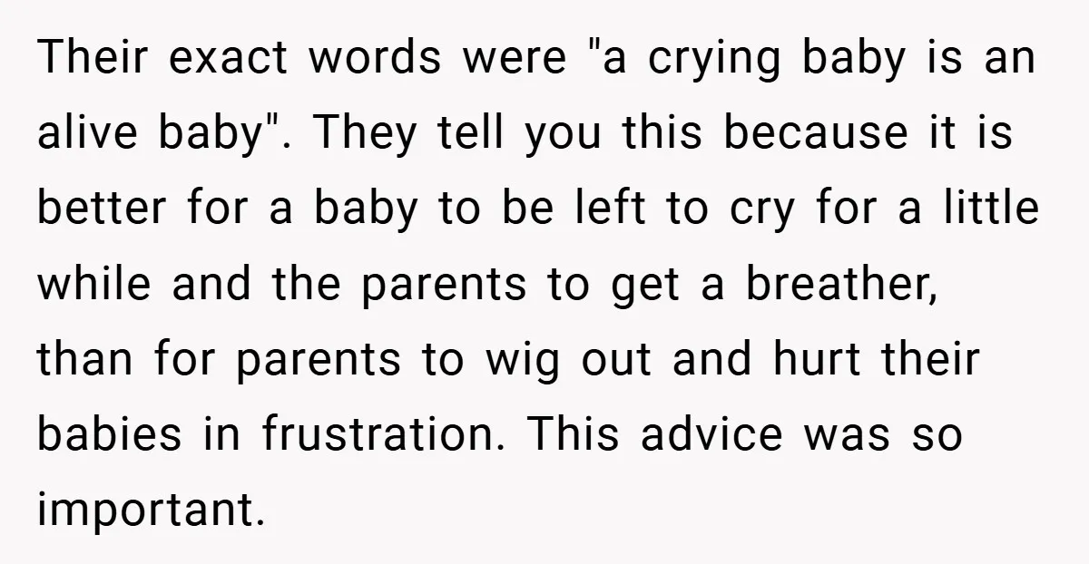 Young Mom Slammed for Leaving Babies Alone - Experts Say She Did the Right Thing Their exact words were "a crying baby is an alive baby". They tell you this because it is better for a baby to be left to cry for a little...