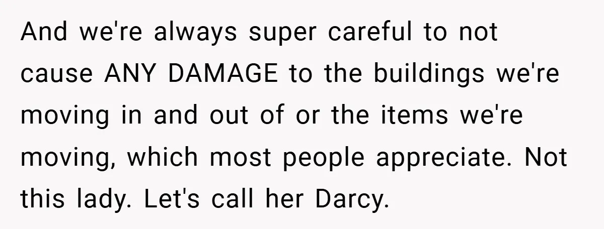 And we're always super careful to not cause ANY DAMAGE to the buildings we're moving in and out of or the items we're moving, which most people appreciate. Not this...