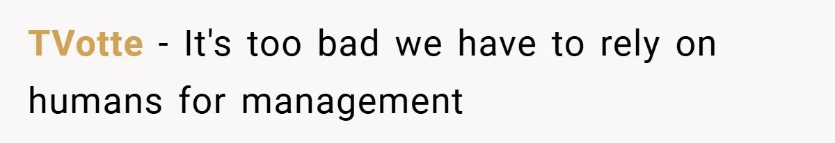 TVotte − It's too bad we have to rely on humans for management
