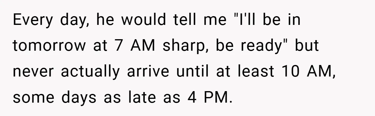 When Landlord Said ‘Fix It Yourself,’ Tenant Made Him Pay Up Every day, he would tell me "I'll be in tomorrow at 7 AM sharp, be ready" but never actually arrive until at least 10 AM, some days as late as...