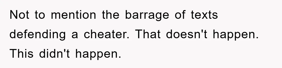 Man Hides Russian Fluency, Catches Girlfriend Cheating Not to mention the barrage of texts defending a cheater. That doesn't happen. This didn't happen.