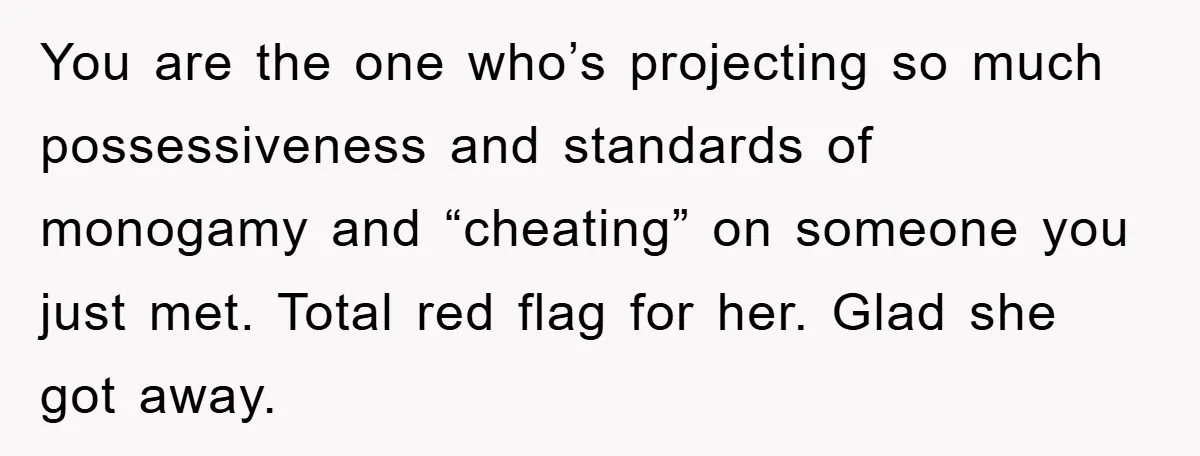 Man Hides Russian Fluency, Catches Girlfriend Cheating You are the one who’s projecting so much possessiveness and standards of monogamy and “cheating” on someone you just met. Total red flag for her. Glad she got away.