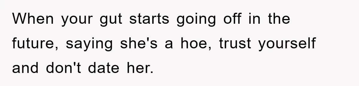 Man Hides Russian Fluency, Catches Girlfriend Cheating When your gut starts going off in the future, saying she's a hoe, trust yourself and don't date her.